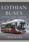 Image for Lothian Buses: An Era of Change in Edinburgh