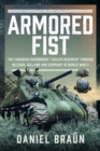 Image for Armoured fist  : the Canadian Sherbrooke Fusilier Regiment through Belgium, Holland and Germany in World War II