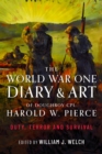 Image for The World War One Diary and Art of Doughboy Cpl Harold W Pierce