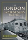 Image for London Underground, 1968-1985: The Greater London Council Years