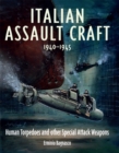 Image for Italian Assault Craft, 1940-1945: Human Torpedoes and Other Special Attack Weapons
