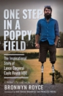 Image for One Step in a Poppy Field: The Inspirational Story of Lance Corporal Cayle Royce MBE