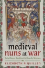 Image for Medieval Nuns at War