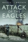 Image for Battle of Britain attack of the eagles  : 13 August 1940-18 August 1940