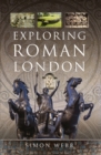 Image for Exploring Roman London