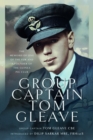 Image for Group Captain Tom Gleave  : the memoirs of one of The Few and a founder of the Guinea Pig Club