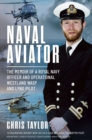 Image for Naval Aviator: The Memoir of a Royal Navy Officer and Operational Westland Wasp and Lynx Pilot