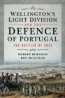 Image for Wellington&#39;s Light Division and the Defence of Portugal: The Battles of 1811