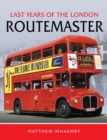 Image for Last Years of the London Routemaster
