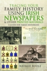 Image for Tracing your Family History using Irish Newspapers and other Printed Materials