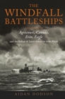 Image for The Windfall Battleships : Agincourt, Canada, Erin, Eagle and the Latin-American &amp; Balkan Arms Races