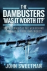 Image for The dambusters - &#39;was it worth it?&#39;