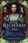 Image for Sisters of Richard III  : the Plantagenet daughters of York