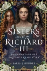 Image for Sisters of Richard III: The Plantagenet Daughters of York