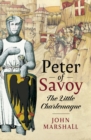 Image for Peter of Savoy: The Little Charlemagne
