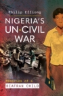 Image for Nigeria&#39;s Un-Civil War: Memories of a Biafran Child