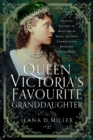 Image for Queen Victoria&#39;s Favourite Granddaughter
