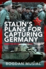 Image for Stalin&#39;s Plans for Capturing Germany