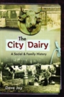 Image for The City Dairy : A Social and Family History