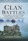 Image for Clan Battles: Warfare in the Scottish Highlands