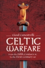 Image for Celtic Warfare: From the Fifth Century BC to the First Century AD