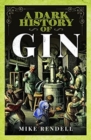 Image for A Dark History of Gin