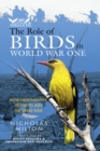 Image for Role of Birds in World War One: How Ornithology Helped to Win the Great War