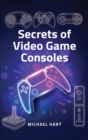 Image for Secrets of Video Game Consoles