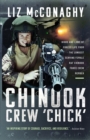 Image for Chinook crew &#39;chick&#39;  : highs and lows of forces life from the longest serving female RAF Chinook force crewmember