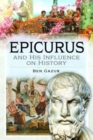 Image for Epicurus and His Influence on History