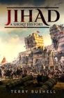 Image for Jihad: A Short History