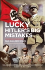 Image for Lucky Hitler&#39;s Big Mistakes