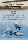 Image for A century of air warfare with Nine (IX) Squadron, RAF
