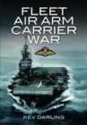 Image for Fleet Air Arm carrier war  : the history of British naval aviation