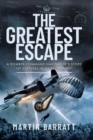 Image for Greatest Escape: A Bomber Command Navigator&#39;s Story of Survival in Nazi Germany