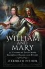 Image for William and Mary: A History of Their Most Important Places and Events