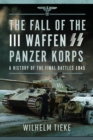 Image for The Fall of the III Waffen SS Panzer Korps