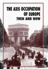 Image for Axis Occupation of Europe: Then and Now