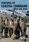 Image for Stations Of Coastal Command: Then And Now