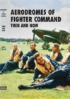 Image for Aerodromes Of Fighter Command: Then And Now
