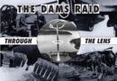 Image for Dams Raid Through The Lens