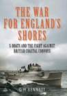 Image for War for England&#39;s Shores: S-Boats and the Fight Against British Coastal Convoys
