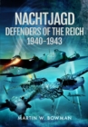 Image for Nachtjagd, Defenders of the Reich, 1940–1943