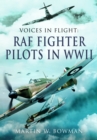 Image for Voices in Flight - RAF Fighter Pilots in WWII
