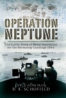 Image for Operation Neptune  : naval operations for the Normandy landings 1944
