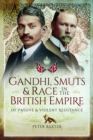 Image for Gandhi, Smuts and Race in the British Empire
