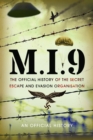 Image for M.I.9 : The Official History of the Secret Escape and Evasion Organisation