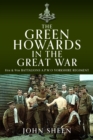 Image for The Green Howards in the Great War : 8th and 9th Battalions A.P.W.O Yorkshire Regiment