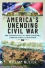 Image for America&#39;s unending Civil War