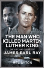 Image for Man Who Killed Martin Luther King: The Life and Crimes of James Earl Ray